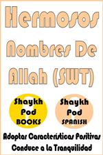 Hermosos Nombres De Allah (SWT) - Beautiful Names of Allah (SWT)