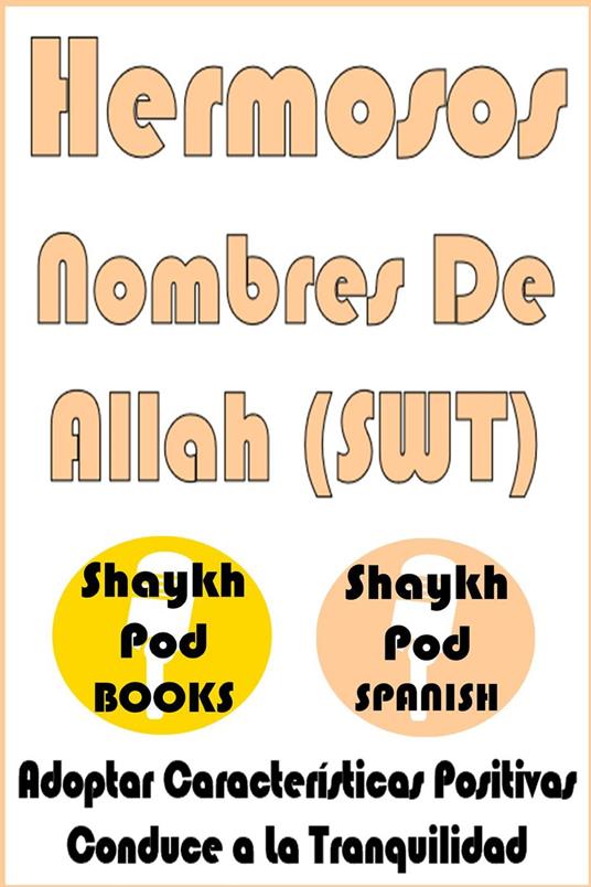 Hermosos Nombres De Allah (SWT) - Beautiful Names of Allah (SWT)