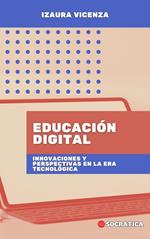 Educación Digital: Innovaciones Y Perspectivas En La Era Tecnológica