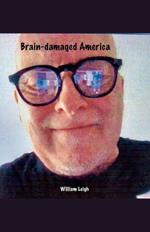 Brain-damaged America