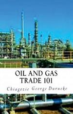 Oil and Gas Trade 101