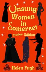 Unsung Women in Somerset (Junior Edition)