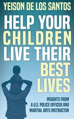 Help Your Children Live Their Best Lives