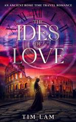 Ides of Love: A Journey to Ancient Rome