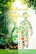 The Journey to Natural Detoxification