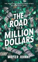 The Road to a Million Dollars