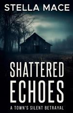 Shattered Echoes