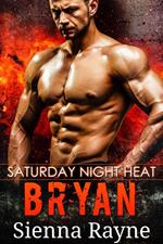 Saturday Night Heat: Bryan