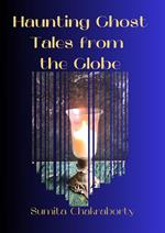 Haunting Ghost Tales From The Globe