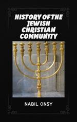 History of the Jewish Christian Comunity