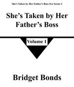 She’s Taken by Her Father’s Boss 1