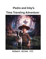 Pedro and Inky's Time Travel Adventure