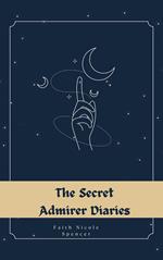The Secret Admirer Diaries