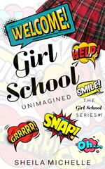 Girl School: Unimagined: The Girl School Series #1