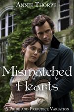 Mismatched Hearts: A Pride and Prejudice Variation