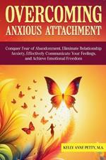 Overcoming Anxious Attachment