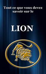 Tout ce que vous devez savoir sur le Lion