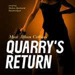 Quarry’s Return