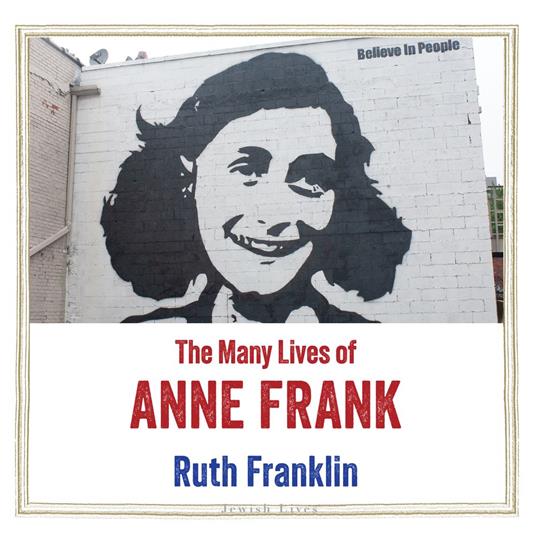 The Many Lives of Anne Frank