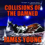 Collisions of the Damned