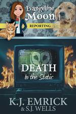 Death in the Static: A (Ghostly) Paranormal Cozy Mystery