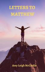 Letters to Matthew