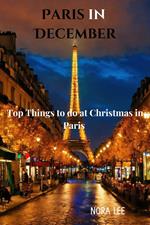 Paris in December: Top Things to do at Christmas in Paris