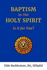 Baptism in the Holy Spirit: Is it for You?