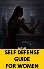 Self-Defenses Guide for Women