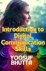 Introduction to Digital Communication Skills