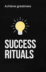 Success Rituals