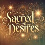 Sacred Desires