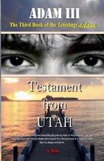 Adam (Part III) Testament from UTAH