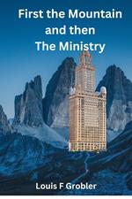 First the Mountain and then the Ministry