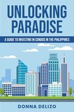 Unlocking Paradise: A Guide to Investing in Condos in the Philippines