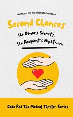 Second Chances: The Donor’s Secrets, the Recipient’s Nightmare