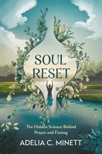 Soul Reset: The Hidden Science Behind Prayer and Fasting