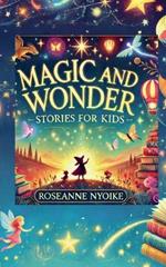 Magic and Wonder Stories for Kids