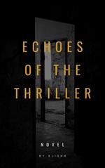 Echoes of the thriller