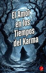 El Amor en los Tiempos del Karma