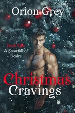 Christmas Cravings (A Snowfall of Desire, Book 2)