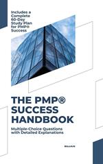 The PMP® Success Handbook