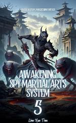 Awakening Spy Martial Arts System