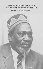 Son of Africa: The Life & Struggles of Jomo Kenyatta