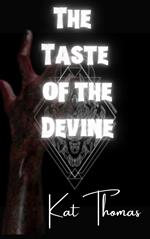 The Taste of the Devine