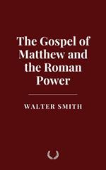 The Gospel of Matthew and the Roman Power