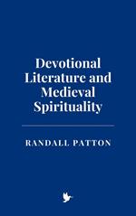 Devotional Literature and Medieval Spirituality