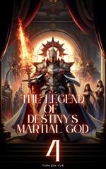 The Legend of Destiny's Martial God