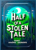 Half of a Stolen Tale