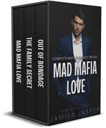 Mad Mafia Love: Complete Mafia Romance Trilogy